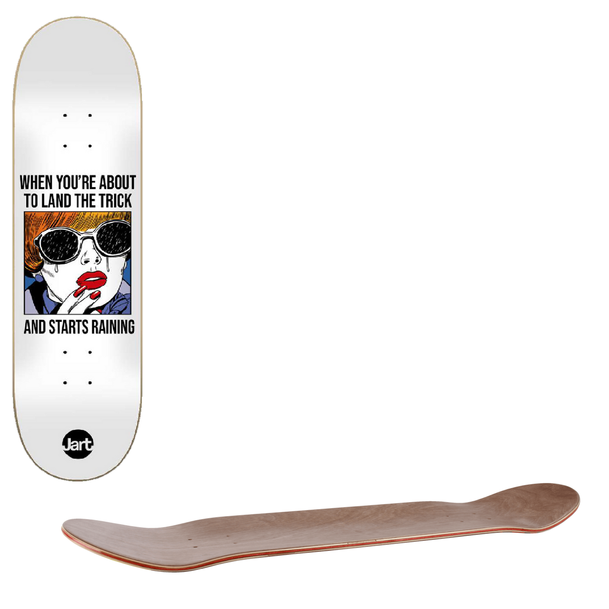 Jart Meme Skateboard Deck - 8.125"