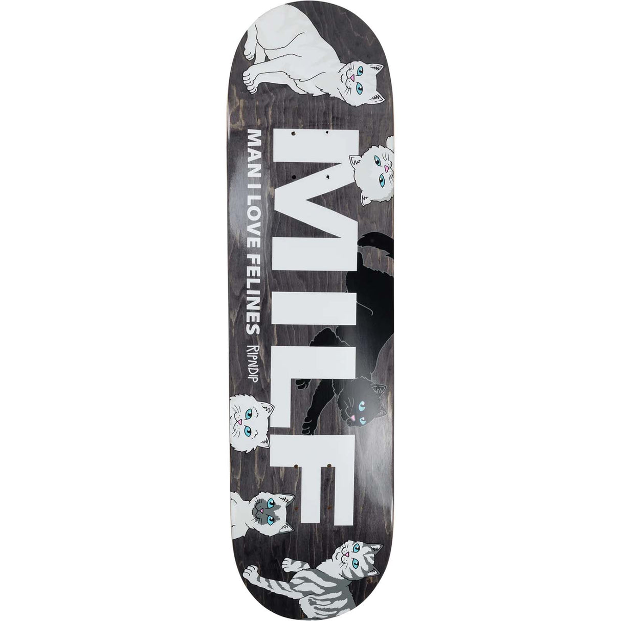 RIPNDIP Man I Love Felines Skateboard Deck - 8.25"
