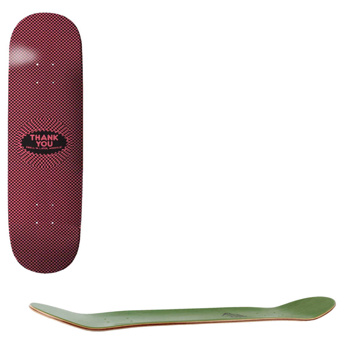 Thank You Smell Ya Later Whoopee Cushion Skateboard Deck 8.25"