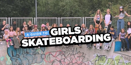 The definitive guide for girls to skateboarding