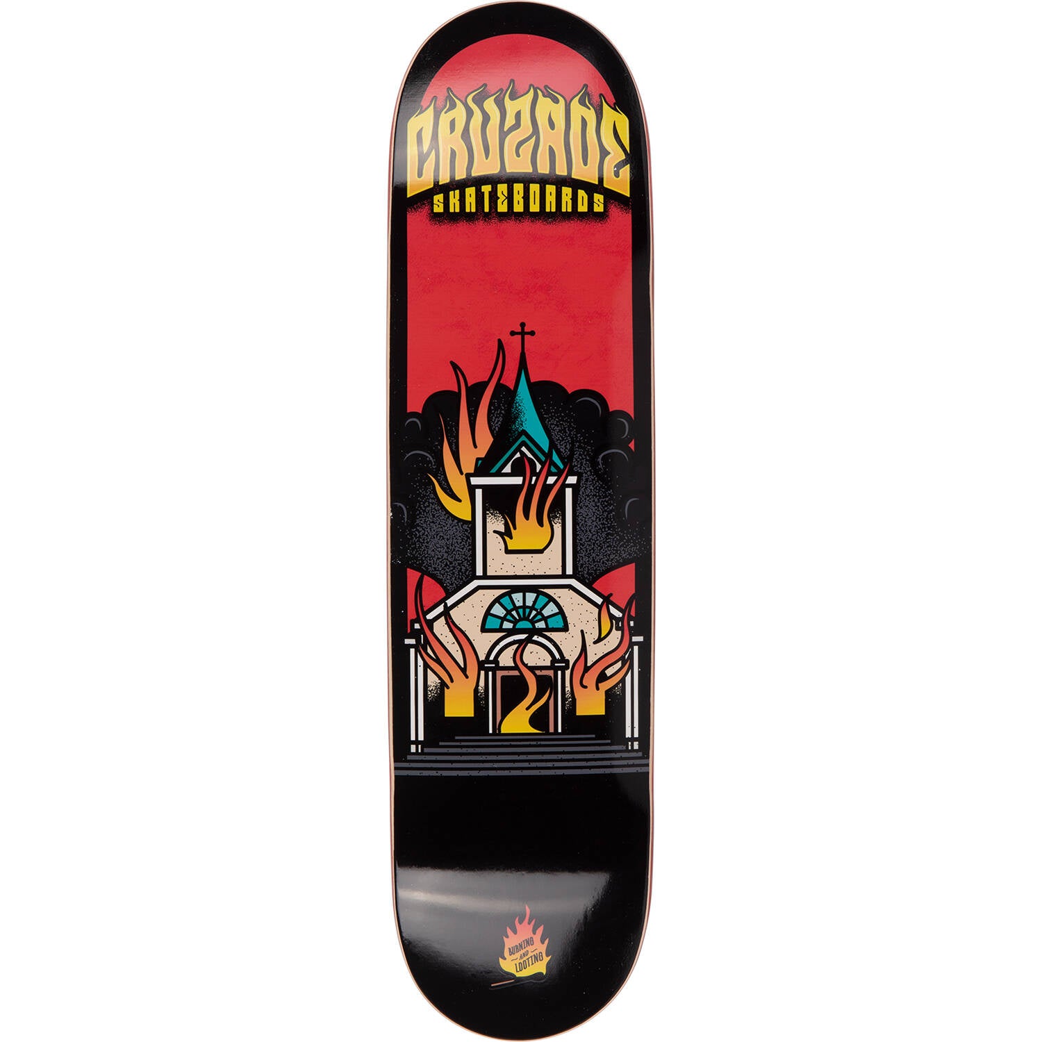 Cruzade Burning and Looting Skateboard Deck - 8"