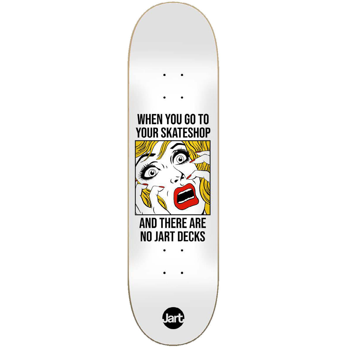 Jart Meme Skateboard Deck - 8"