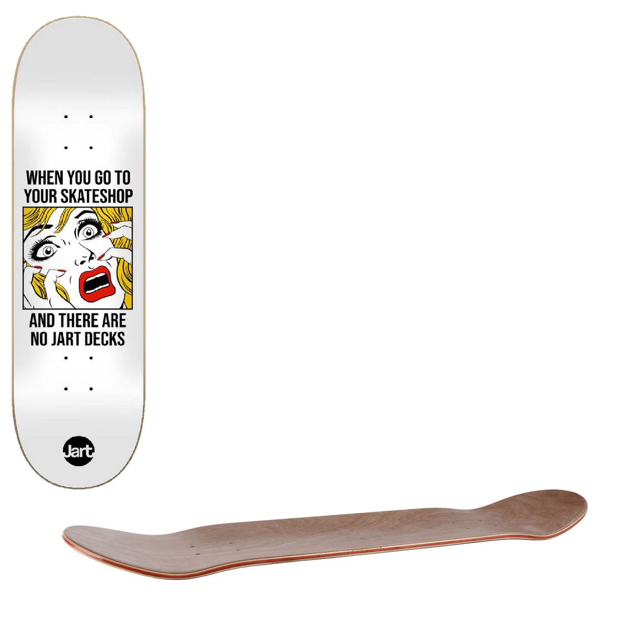 Jart Meme Skateboard Deck - 8"