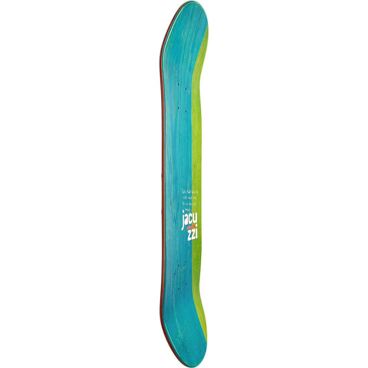Jacuzzi Unlimited Flavor Skateboard Deck 8.25"