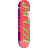 Jacuzzi Unlimited Flavor Skateboard Deck 8.25"