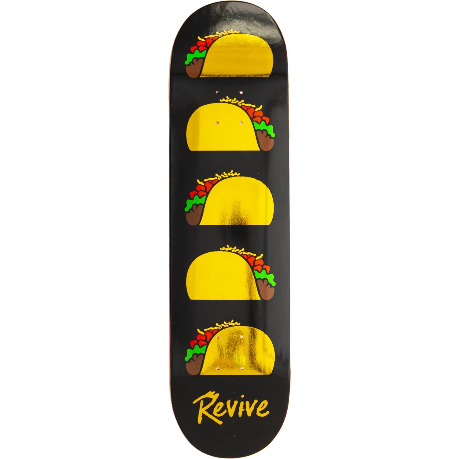 ReVive Gold Foil Tacos Skateboard Deck 8.25''