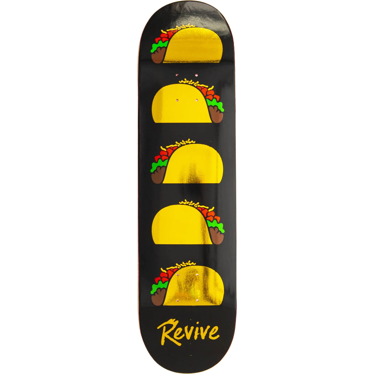 ReVive Gold Foil Tacos Skateboard Deck 8.0''