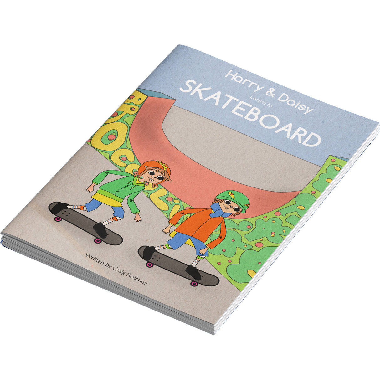 Harry and Daisy Learn To Skateboard Book - Craig Rothney