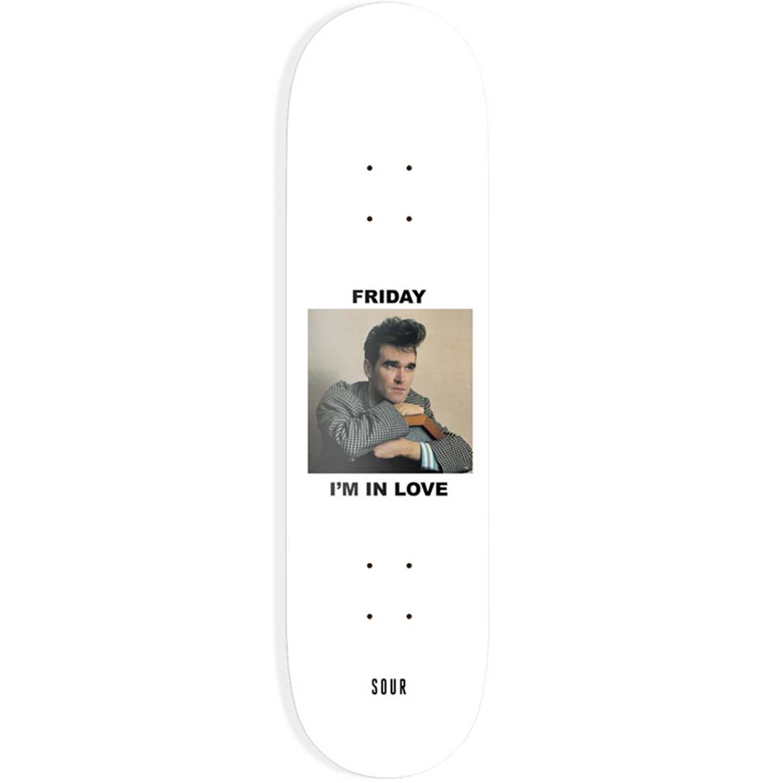 Sour Friday I'm In Love Skateboard Deck 8.375"