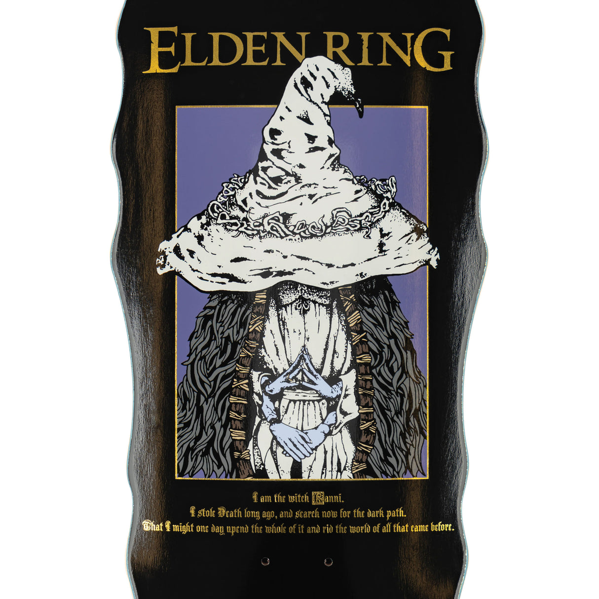 Welcome x Elden Ring Skateboard Deck - Ranni 10"